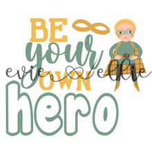 Load image into Gallery viewer, Be Your Own Hero Sub- Multiple Colors