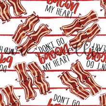Load image into Gallery viewer, Don&#39;t Go Bacon My Heart-- Multiple Colors
