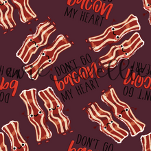 Load image into Gallery viewer, Don't Go Bacon My Heart-- Multiple Colors