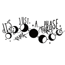 Load image into Gallery viewer, It's Just a Phase Sub-- Multiple Colors