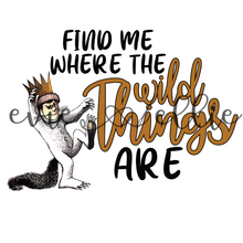 Load image into Gallery viewer, Find Me Where the Wild Things Are-- Multiple Options