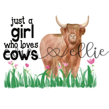 Load image into Gallery viewer, Just a Girl Who Love Cows with Pink Flowers-- Multiple Options