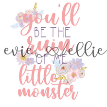 Load image into Gallery viewer, You'll be the Ruin of Me Little Monster Sub-- Multiple Colors