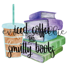 Load image into Gallery viewer, Iced Coffee and Smutty Books Sub-- Multiple Colors