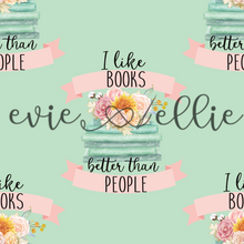 Load image into Gallery viewer, I Like Books Better Than People-- Multiple Colors
