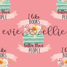 Load image into Gallery viewer, I Like Books Better Than People-- Multiple Colors