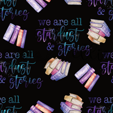 Load image into Gallery viewer, We are All Stardust and Stories-- Multiple Colors