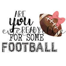 Load image into Gallery viewer, Are You Ready For Some Football Sub- Multiple Colors