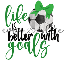 Load image into Gallery viewer, Life is Better with Goals Sub- Multiple Colors