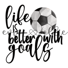 Load image into Gallery viewer, Life is Better with Goals Sub- Multiple Colors