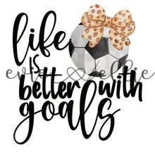 Load image into Gallery viewer, Life is Better with Goals Sub- Multiple Colors