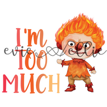 Load image into Gallery viewer, Too Much Sub-- Multiple Options