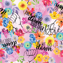 Load image into Gallery viewer, If We Go Down, Then We Go Down Together-- Multiple Colors