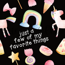 Load image into Gallery viewer, Just A Few of My Favorite Things - Multiple Colors