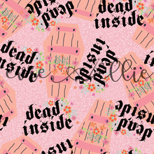 Load image into Gallery viewer, Dead Inside- Multiple Colors