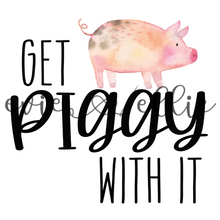Load image into Gallery viewer, Get Piggy with It Sub-- Multiple Options