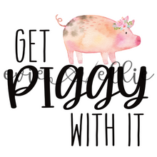 Load image into Gallery viewer, Get Piggy with It Sub-- Multiple Options