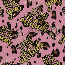 Load image into Gallery viewer, New Year Same Attitude Leopard -- Multiple Colors

