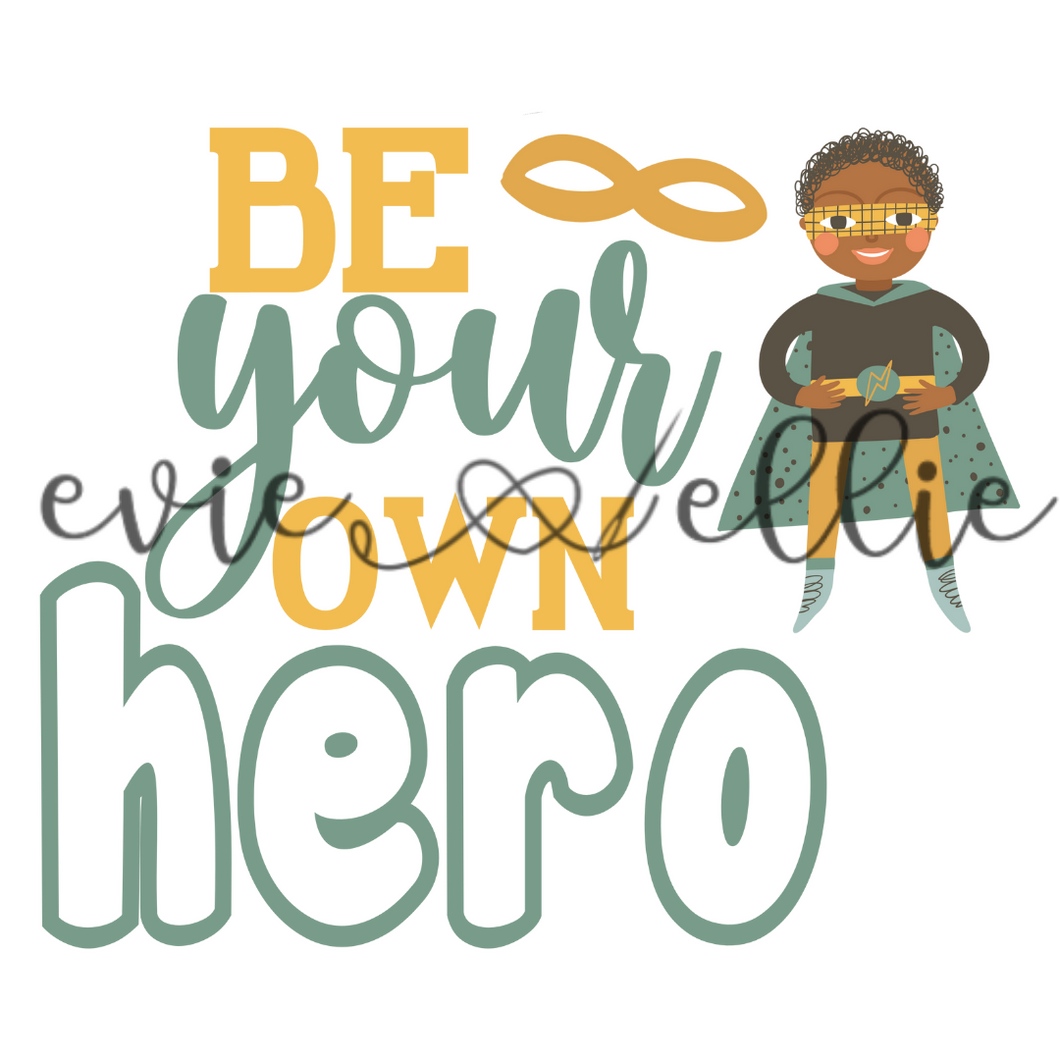 Be Your Own Hero Sub-  Multiple Colors