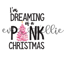 Load image into Gallery viewer, I&#39;m Dreaming of a Pink Christmas Sub-- Multiple Colors
